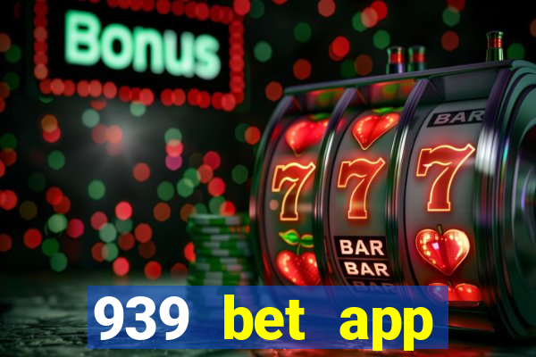 939 bet app download apk